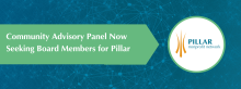 Text banner: Community Advisory Panel Now Seeking Board Members for Pillar